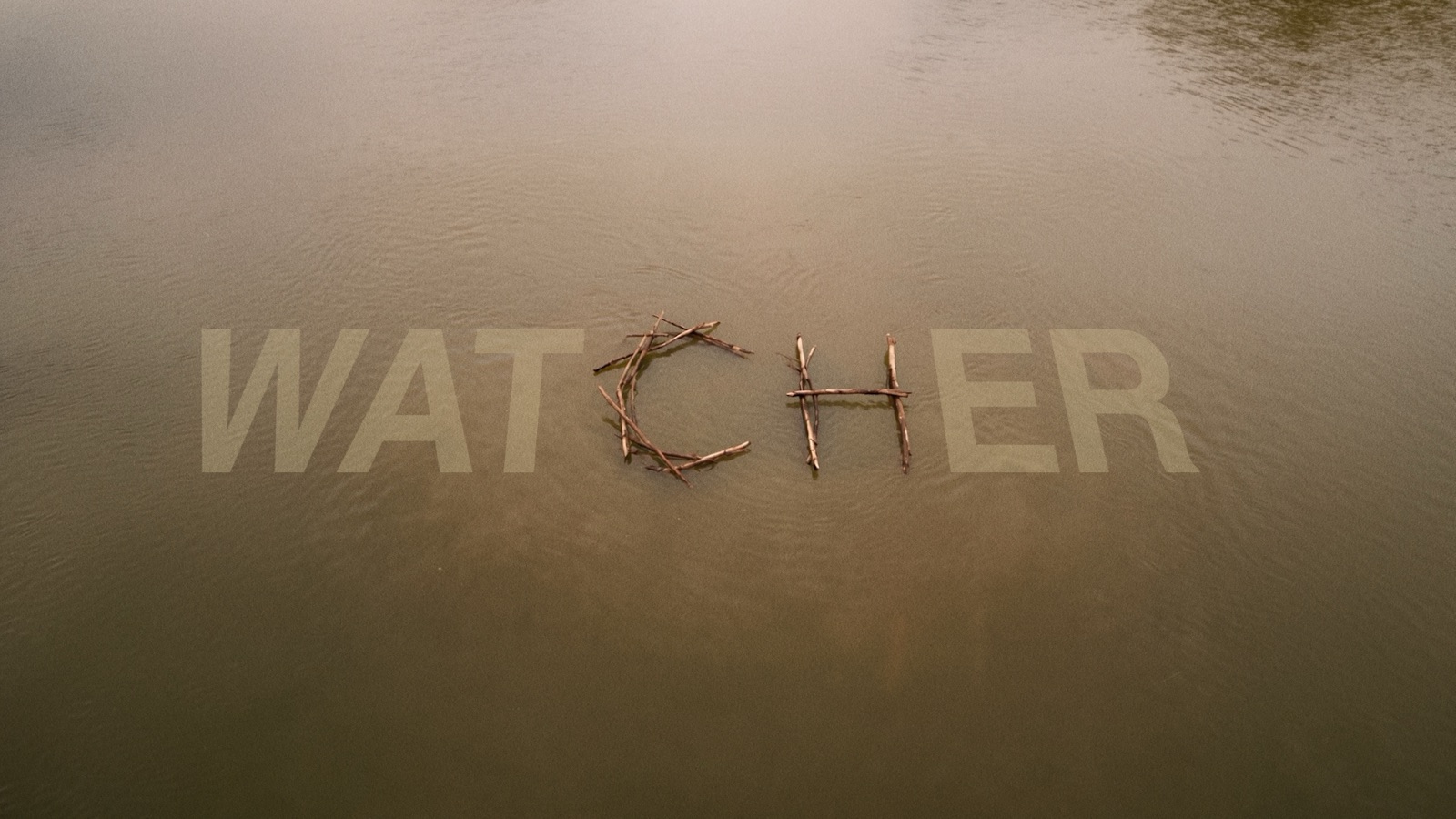 WATCHER title card, letters made of sticks floating on water